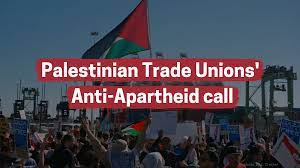 « Les syndicats palestiniens appellent la classe ouvrière internationale à l’action immédiate