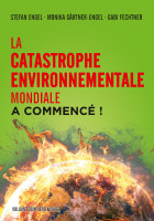 La catastrophe environnementale mondiale a commencé !